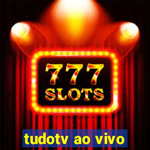 tudotv ao vivo